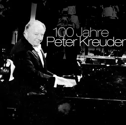 Peter kreuder 100 jahre - kreuder,